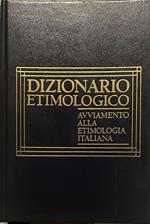 Dizionario etimologico. Avviamento alla etimologia italiana