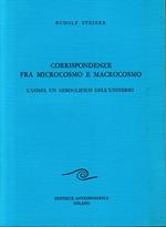 Corrispondenze tra microcosmo e macrocosmo. L'uomo, geroglifico dell'universo. Con allegate tavole dei disegni alla lavagna