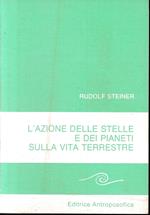 L' azione delle stelle e dei pianeti sulla vita terrestre