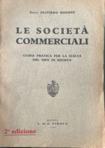 Le società commerciali. Guida pratica per la scelta del tipo di società