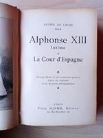 Alphonse XIII intime et La Cour d'Espagne