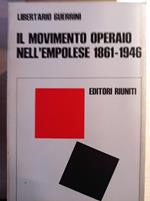 Il movimento operaio nell'Empolese 1861 - 1946