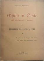 Argini e ponti alle deviazioni...umane. Epigrammi da e per la vita