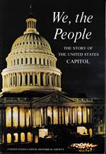 We, the People. The Story of the United States Capitol