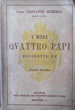 I miei quattro papi: Benedetto XV (Volume secondo)