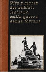 Vita e morte del soldato italiano nella guerra senza fortuna, vol. 4°