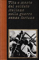 Vita e morte del soldato italiano nella guerra senza fortuna, vol. 8°