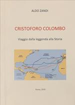 Cristoforo Colombo. Viaggio dalla leggenda alla Storia