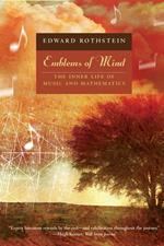 Emblems of Mind: The Inner Life of Music and Mathematics