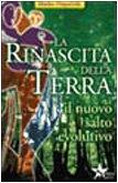 rinascita della terra. Il nuovo salto evolutivo