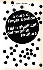 Usi e significati del termine struttura. Nelle scienze umane e sociali