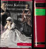 Anna Karenina. Racconti coniugali