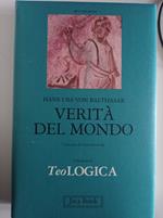 Teologica. Verità del mondo (Vol. 1)