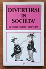 divertirsi in società