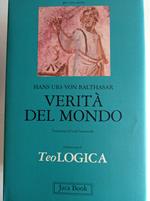 Teologica. Verità del mondo (Vol. 1)