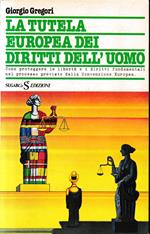 La tutela europea dei diritti dell'uomo