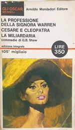 professione della Signora Warren. Cesare e Cleopatra. La miliardaria