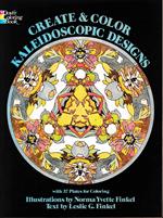 Kaleidoscopic Designs and How to Create Them