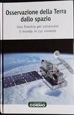 Osservazione della Terra dallo spazio. Una finestra per conoscere il mondo in cui viviamo