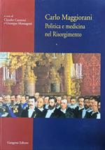 Carlo Maggiorani. Politica e medicina nel Risorgimento