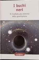 I buchi neri. Il risultato più estremo della gravitazione