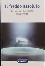 Il freddo assoluto. L'assenza di movimento nell'Universo