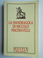 Machiavelli minuscolo hoepliano. La Mandragola