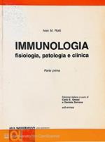 Immunologia. Fisiologia, patologia e clinica. Parte prima