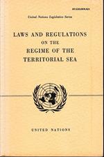 United Nations Legislative Series. Laws and regulations on the regime of the territorial sea