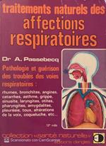 Traitements naturels des affections respiratoires: Rhumes, bronchites, angines..