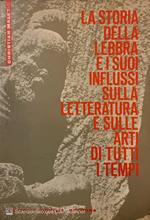 La storia della lebbra e i suoi influssi sulla letteratura e sulle arti di tutti i tempi