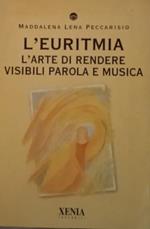 L' euritmia. L' arte di rendere visibili parola e musica