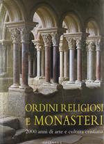 Ordini religiosi e monasteri. Ediz. illustrata