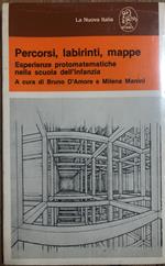 Percorsi, labirinti, mappe. Esperienze proto-matematiche nella scuola dell'infanzia