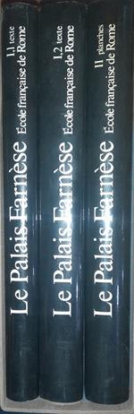 Le Palais Farnèse de Rome. Texte Planches (tre volumi)