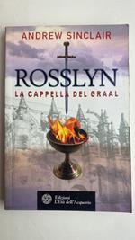 Rosslyn : la cappella del Graal