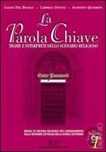 parola chiave. Trame e interpreti dello scenario reigioso