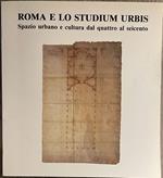 Roma e lo studium urbis. Spazio urbano e cultura dal quattro al seicento