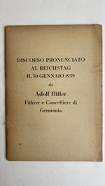 Discorso pronunciato al Reichstag il 30 Gennaio 1939