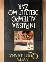 La Vita Quotidiana in Russia al tempo dell'ultimo Zar