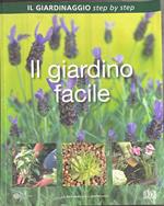 Il giardinaggio step by step Volume 1 Il giardino facile