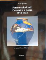 Forme colori miti. Ceramica a Roma 1912-1932