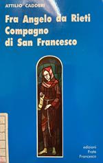 Fra Angelo da Rieti Compagno di San Francesco