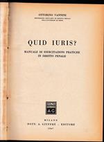 Quid Iuris? Manuale di esercitazioni pratiche di diritto penale