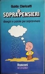 Soprappensieri. Disegni e parole per sopravvivere