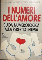 I numeri dell'amore. Guida numerologica alla perfetta intesa