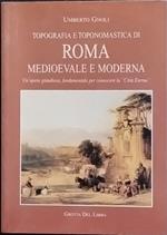 Topografie e toponomastica di Roma medioevale e moderna