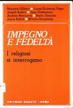 Impegno e fedeltà. I religiosi si interrogano