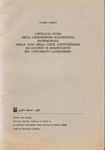 Estratto dal volume: Atti del convegno nazionale di studio su il nuovo accordo tra Italia e Santa Sede curati da Raffaele Coppol