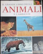 Il grande libro degli animali e l'ambiente